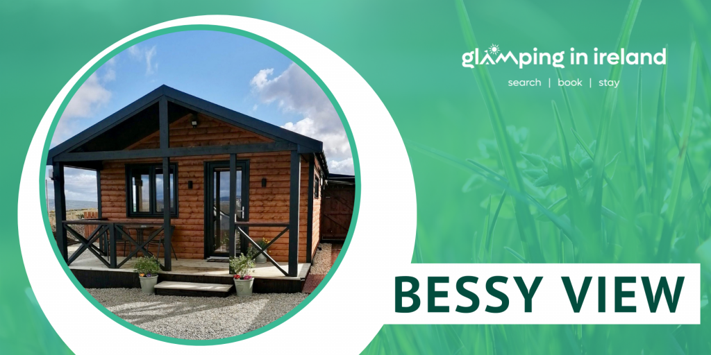 Bessy View - Glampsites in County Tyrone - blog