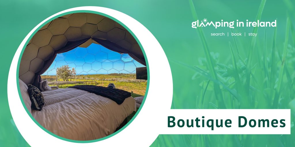 Boutique Domes - County Derry Londonderry - blog