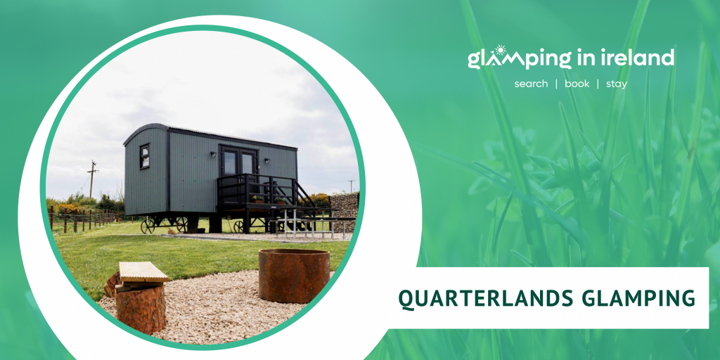 Quarterlands Glamping - Glampsites in County Down - Blog