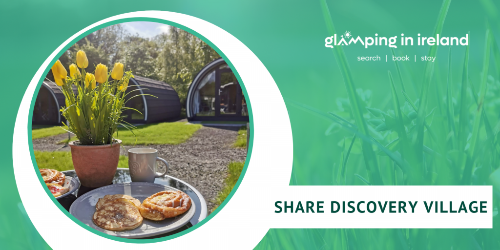 Share Discovery Village - Glampsites in County Fermanagh - blog