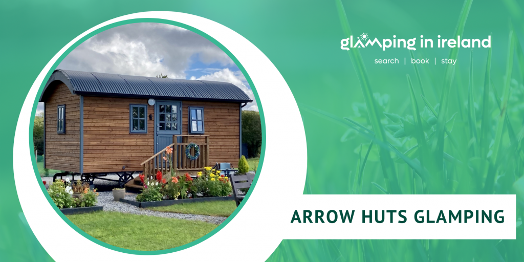 Arrow Huts Glamping - County Sligo - Blog