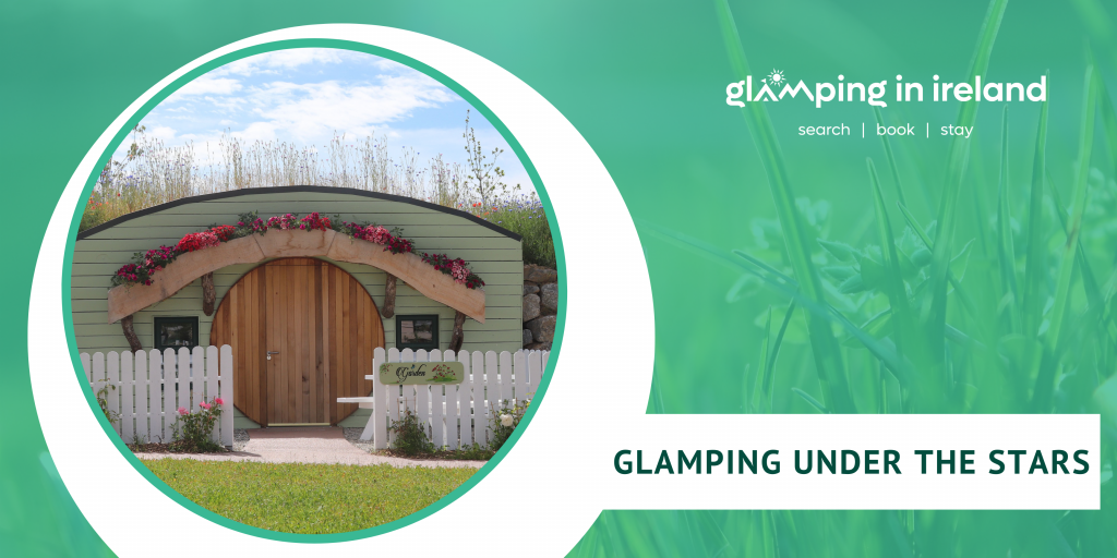 Glamping Under The Stars - Glampsites in County Laois - Blog