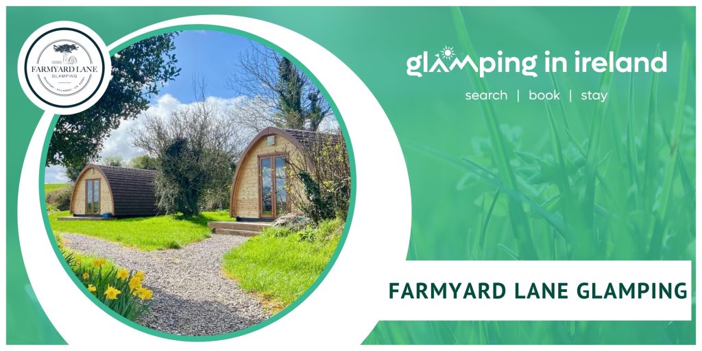 Glampsites in County Kerry - Farmyard Lane Glamping - Blog