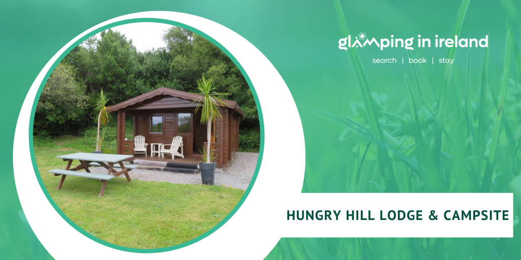 Hungry Hill Lodge & Campsite - Glampsites in County Cork - Blog