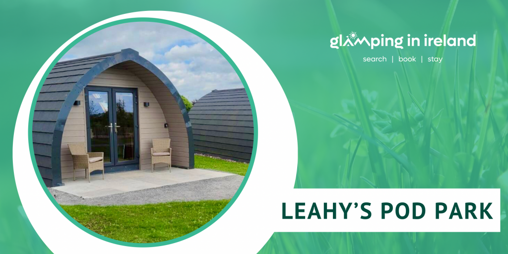 Leahy’s Pod Park - Glampsites in County Cork - Blog