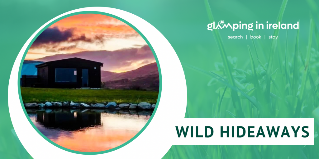 Wild Hideaways - Glampsites in County Cork - Blog