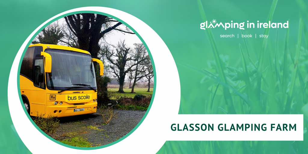 Glasson Glamping Farm - Glampsites in County Westmeath - Blog