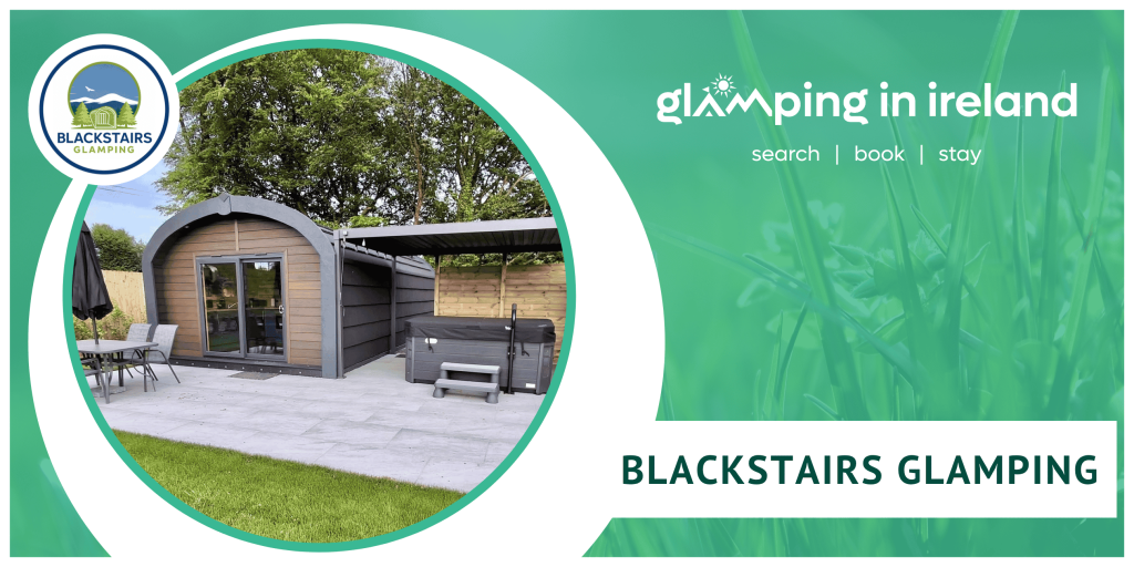 Glampsites in County Wexford - Blackstairs Glamping - Blog