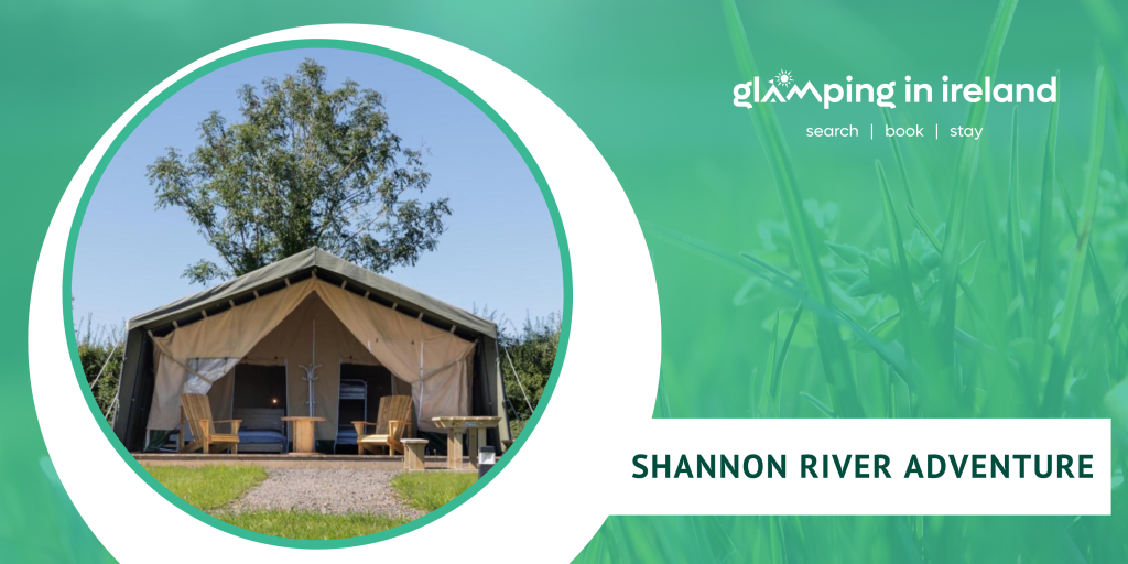 Shannon River Adventures - Glampsites in County Roscommon - Blog