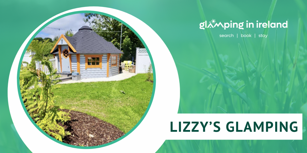 Lizzy’s Glamping - Glampsites in County Clare - Blog