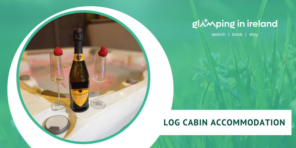 Log Cabin Accommodation - Glampsites in County Waterford - Blog