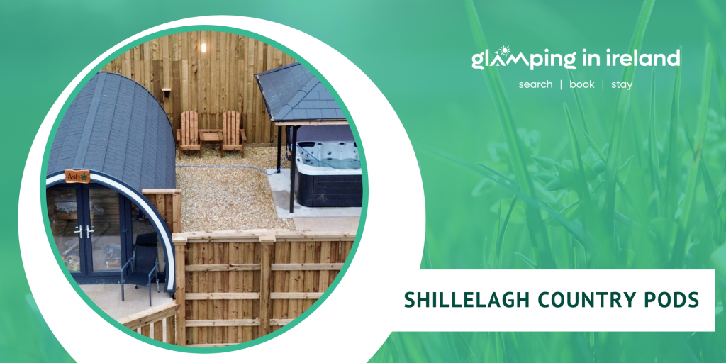 Shillelagh Country Pods - Glampsites in County Wicklow - Blog